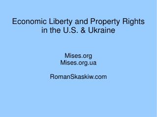 Economic Liberty and Property Rights in the U.S. &amp; Ukraine