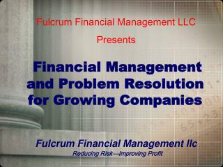 Financial Management and Problem Resolution for Growing Companies