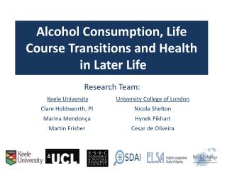 Alcohol Consumption , Life Course Transitions a nd Health in Later Life