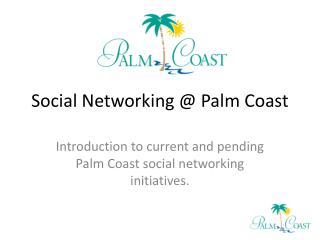 Social Networking @ Palm Coast