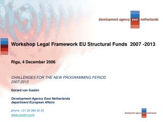 Workshop Legal Framework EU Structural Funds 2007 -2013