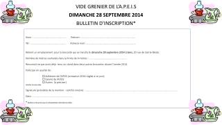 VIDE GRENIER DE L’A.P.E.I.S DIMANCHE 28 SEPTEMBRE 2014 BULLETIN D’INSCRIPTION*