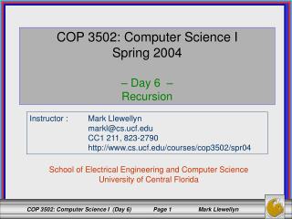 COP 3502: Computer Science I Spring 2004 – Day 6 – Recursion