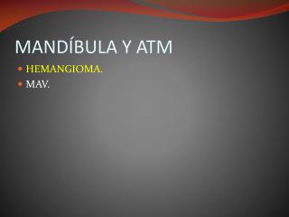 MANDÍBULA Y ATM