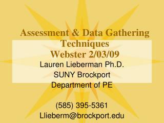 Assessment & Data Gathering Techniques Webster 2/03/09