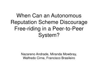 When Can an Autonomous Reputation Scheme Discourage Free-riding in a Peer-to-Peer System?