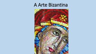 A Arte Bizantina