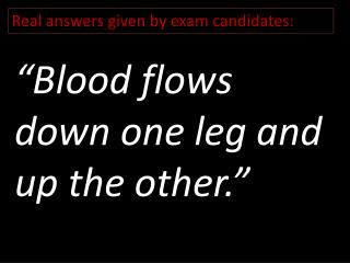 Real answers given by exam candidates: