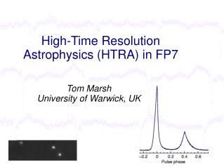 High-Time Resolution Astrophysics (HTRA) in FP7