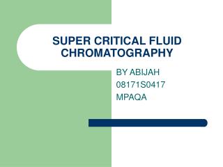 SUPER CRITICAL FLUID CHROMATOGRAPHY