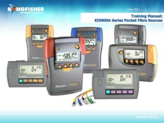 Training Manual: KI9800A Series Pocket Fibre Sources