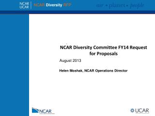 NCAR Diversity Committee FY14 Request for Proposals