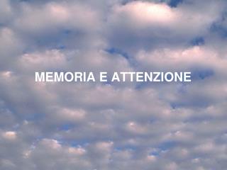 MEMORIA E ATTENZIONE