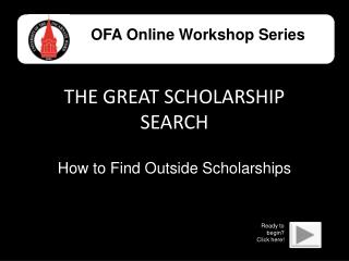 THE GREAT SCHOLARSHIP SEARCH