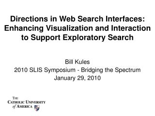 Bill Kules 2010 SLIS Symposium - Bridging the Spectrum January 29, 2010