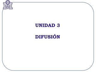 UNIDAD 3 DIFUSIÓN