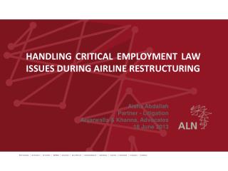 HANDLING CRITICAL EMPLOYMENT LAW ISSUES DURING AIRLINE RESTRUCTURING