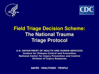 Field Triage Decision Scheme: The National Trauma Triage Protocol