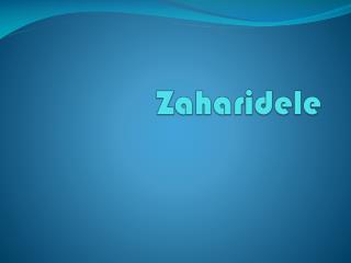 Zaharidele