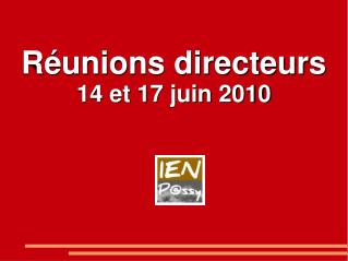 Réunions directeurs 14 et 17 juin 2010