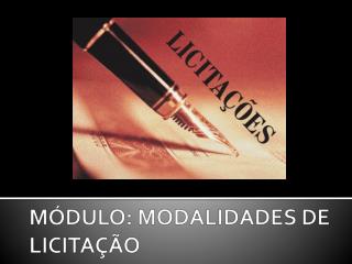 MÓDULO: MODALIDADES DE LICITAÇÃO