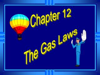 The Gas Laws