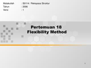 Pertemuan 18 Flexibility Method