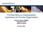 The Real Story on Interoperability: Implications for Provider Organizations