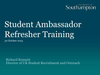 Student Ambassador Refresher Training 30 October 2013