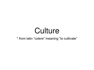 Culture