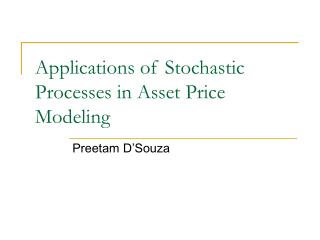 Applications of Stochastic Processes in Asset Price Modeling