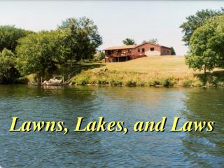 Lawns, Lakes, and Laws