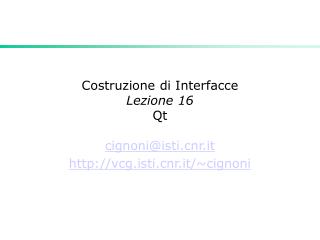 Costruzione di Interfacce Lezione 16 Qt