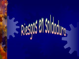 Riesgos en soldadura