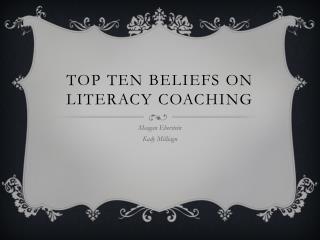 Top Ten Beliefs on Literacy Coaching