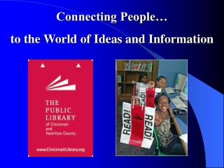 Connecting People… to the World of Ideas and Information