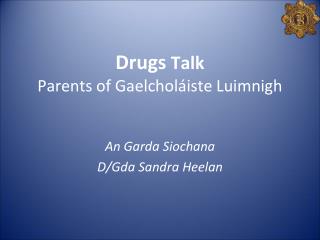 Drugs Talk Parents of Gaelcholáiste Luimnigh
