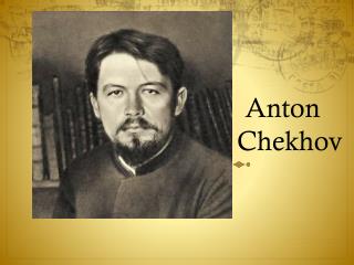 Anton Chekhov