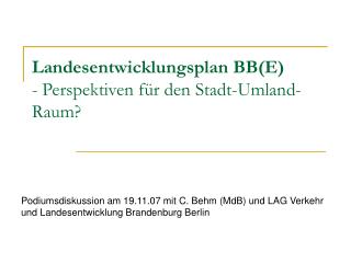 Landesentwicklungsplan BB(E) - Perspektiven für den Stadt-Umland-Raum?