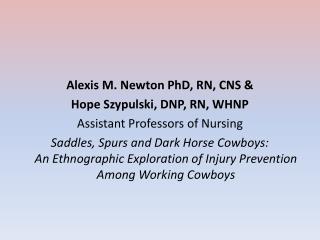 Alexis M. Newton PhD, RN, CNS &amp; Hope Szypulski, DNP, RN, WHNP Assistant Professors of Nursing