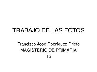 TRABAJO DE LAS FOTOS