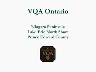 VQA Ontario Niagara Peninsula Lake Erie North Shore Prince Edward County