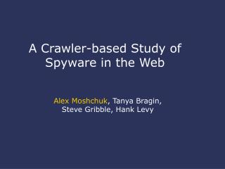 A Crawler-based Study of Spyware in the Web