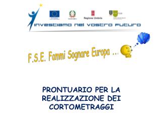 PRONTUARIO PER LA REALIZZAZIONE DEI CORTOMETRAGGI