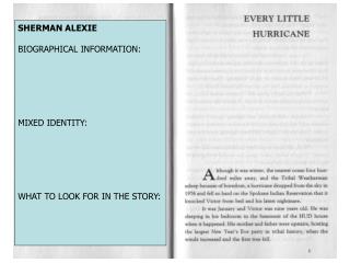 SHERMAN ALEXIE BIOGRAPHICAL INFORMATION: MIXED IDENTITY: WHAT TO LOOK FOR IN THE STORY: