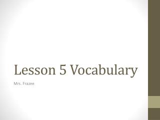 Lesson 5 Vocabulary