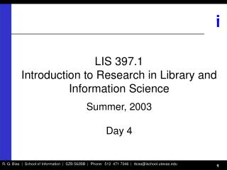 LIS 397.1 Introduction to Research in Library and Information Science Summer, 2003 Day 4