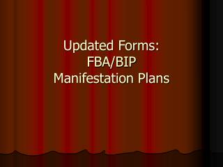 Updated Forms: FBA/BIP Manifestation Plans