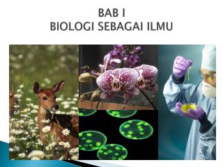 BAB I BIOLOGI SEBAGAI ILMU