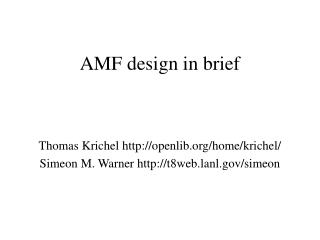 AMF design in brief